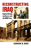 Reconstructing Iraq-Regime Change, Jay Garner and the Orha Story