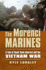 The Morenci Marines: a Tale of Small Town America and the Vietnam War (Modern War Studies)