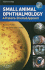 Small Animal Ophthalmology-a Problem Oriented Approach