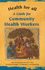A Guide for Community Health Workers (Health for All)