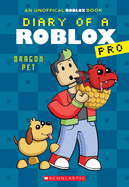 Diary of a Roblox Pro 2: Dragon Pet (Diary of a Roblox Pro)