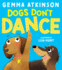 Dogs Dont Dance-the Debut Picture Book By Cbeebies Baby and Toddler Club Presenter Gemma Atkinson