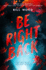 Be Right Back