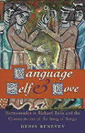 Language, Self and Love: Hermeneutics in Richard Rolle and the Commentaries of the Song of Songs