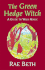 The Green Hedge Witch: a Guide to Wild Magic