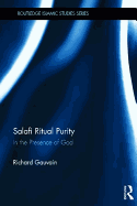 Salafi Ritual Purity (Routledge Islamic Studies Series)