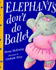Elephants Don't Do Ballet