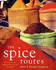 The Spice Routes: Chronicles and Recipes From Around the World