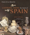 Cooking from the Heart of Spain: Food of La Mancha