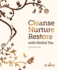 Cleanse, Nurture, Restore With Herbal Tea
