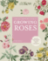 The Kew Gardener's Guide to Growing Roses Format: Hardback