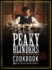 The Official Peaky Blinders Cookbook: 50 Recipes Selected By the Shelby Company Ltd