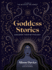 Goddess Stories: Discover Their Mythology (Stories Behind�)
