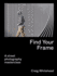 Find Your Frame Format: Paperback