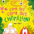 Happy Yak Come Out, Come Out, Chameleon! .