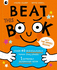 Beat This Book: Over 40 Ridiculously Funny Challenges-1 Extremely Determined Book