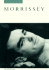Morrissey: in His Own Words