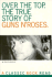Over the Top the True Story of Guns N' Roses