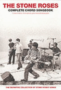 The Stone Roses: Complete Chord Songbook
