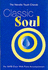 The Novello Youth Chorals: Classic Soul (Satb) Chant