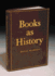 Books as History: the Importance of Books Beyond Their Texts