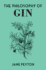 The Philosophy of Gin (British Library Philosophy of Series)
