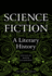 Science Fiction: a Literary History