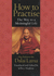 How to Practise: the Way to a Meaningful Life
