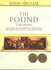 The Pound: a Biography; the Story of the Currency That Ruled the World and Lasted a Thousand Years