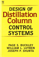 Design of Distillation Column Control Systems: 1ed