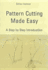 Pattern Cutting Made Easy