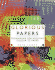 Glorious Papers: Techniques for Applying Colour to Paper