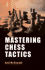 Mastering Chess Tactics
