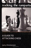 Rocking the Ramparts: a Guide to Attacking Chess