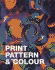 Print, Pattern and Colour for Paper and Fabric