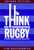Think Rugby: a Guide to Purposeful Team Play