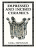 Ceramics Handbooks: Impressed and Incised Ceramics (Ceramics Handbooks)