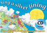 Sing a Silver Lining: Songs to Brighten Your Day (Songbooks)