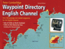 Waypoint Directory: English Channel: Over 600 Passages and Coastal Waypoints for the English Channel (Waypoint Directory)