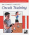 The Complete Guide to Circuit Training: Ymca Fitness Industry Training: the Complete Guide (Complete Guides)