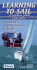 Learning to Sail-in Dinghies Or Yachts: a No-Nonsense Guide for Beginners of All Ages