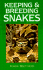 Keeping and Breeding Snakes