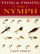 Tying and Fishing the Nymph