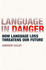 Language in Danger: How Language Loss Threatens Our Future
