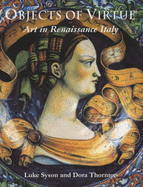 Objects of Virtue: Art in Renaissance Italy (Getty Trust Publications: J. Paul Getty Museum)