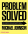 Problem Solved: How to Recognize the Nineteen Recurring Problems Faced in Design, Branding and Communication and How to Solve Them