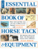 Essential Book of Horse Tack & Equipment