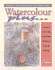 Watercolour Plus...: Enhance Your Watercolours With Other Media