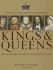 Kings and Queens: the Story of Britain's Monarchs From Pre-Roman Times to Today
