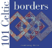 101 Celtic Borders (101 Celtic Series)